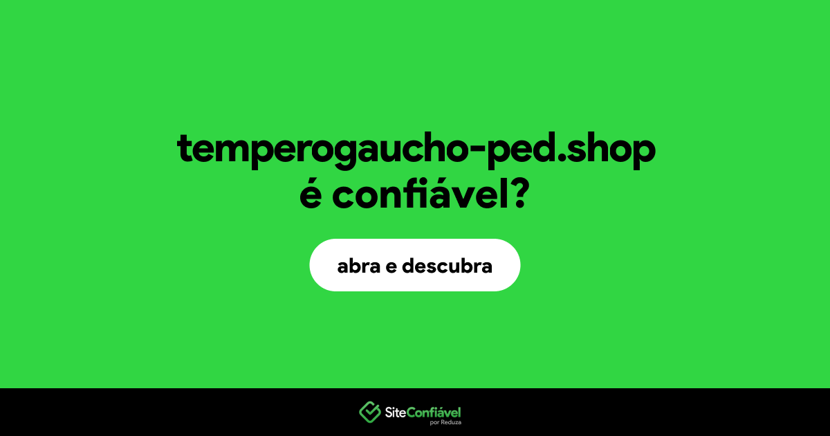 O site temperogaucho-ped.shop é confiável?