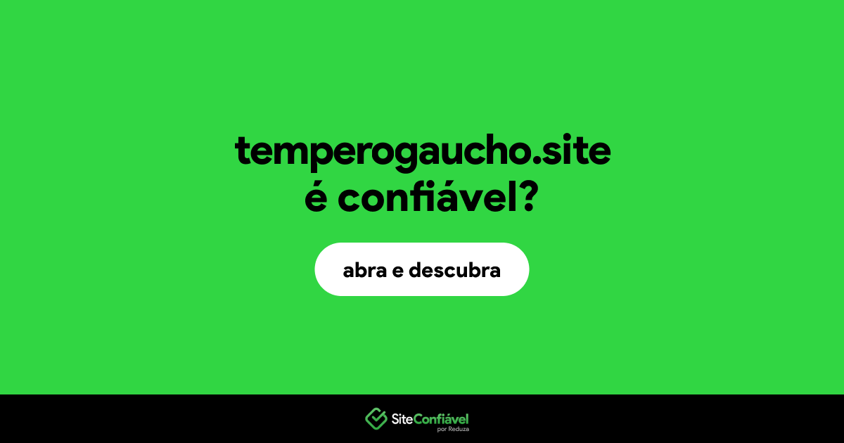 O site temperogaucho.site é confiável?
