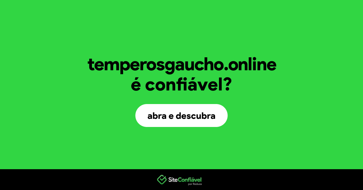 O site temperosgaucho.online é confiável?