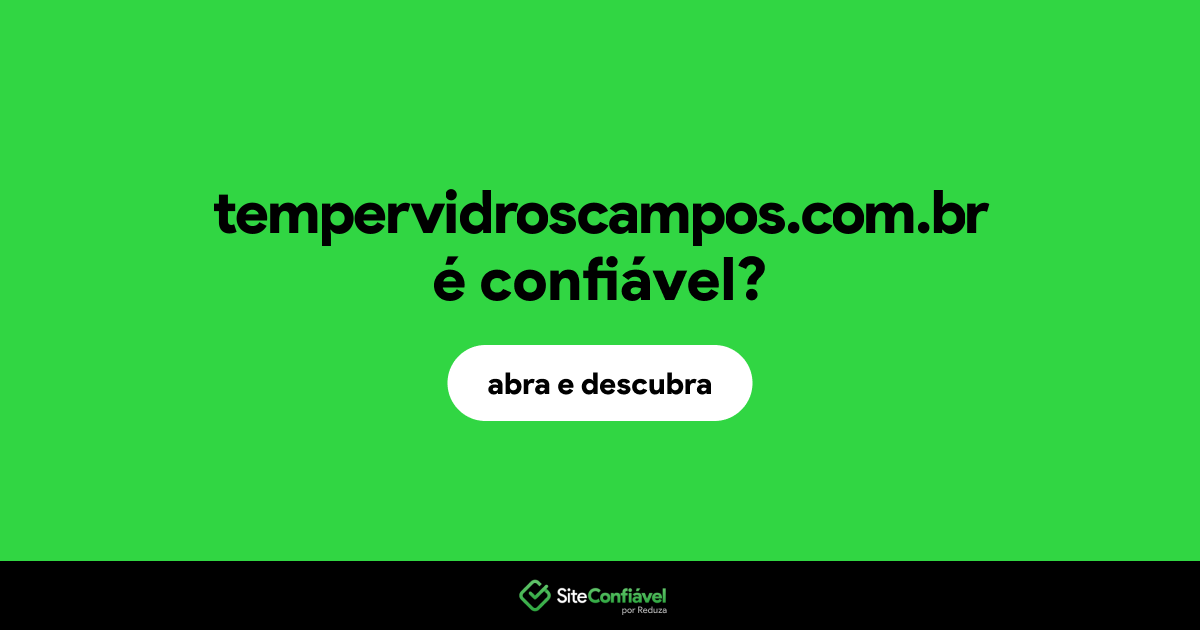 O site tempervidroscampos.com.br é confiável?