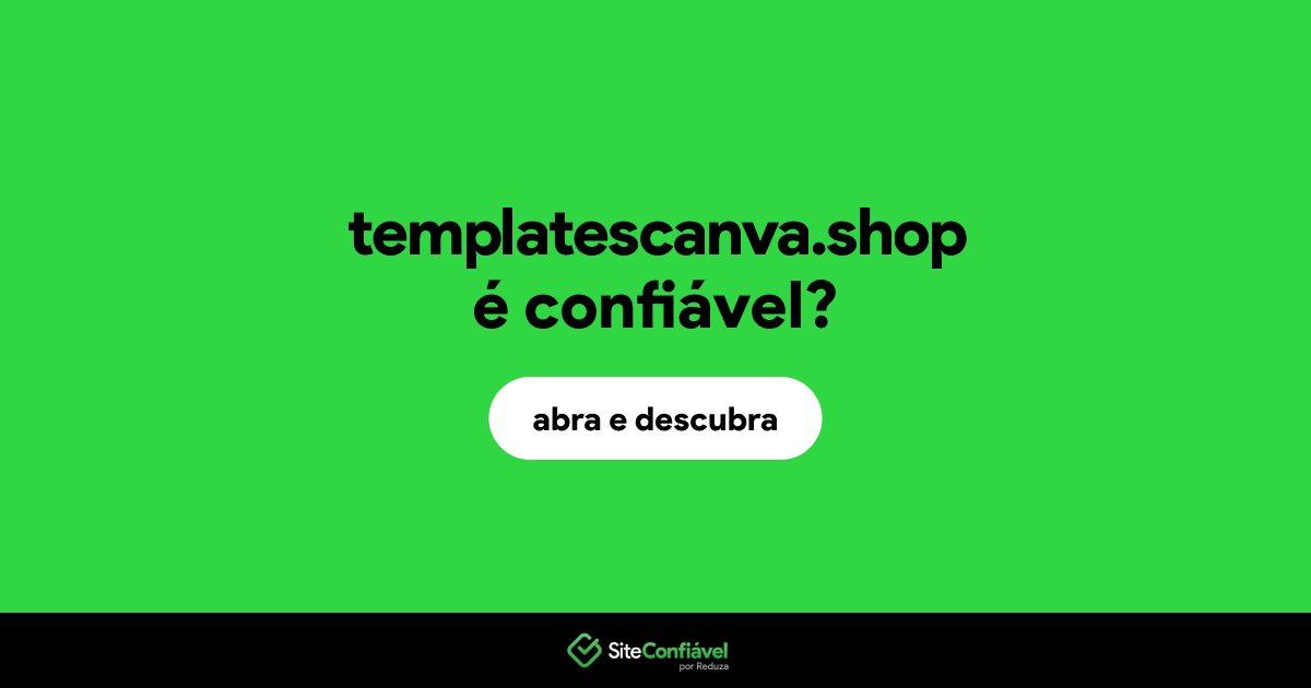 O site templatescanva.shop é confiável?