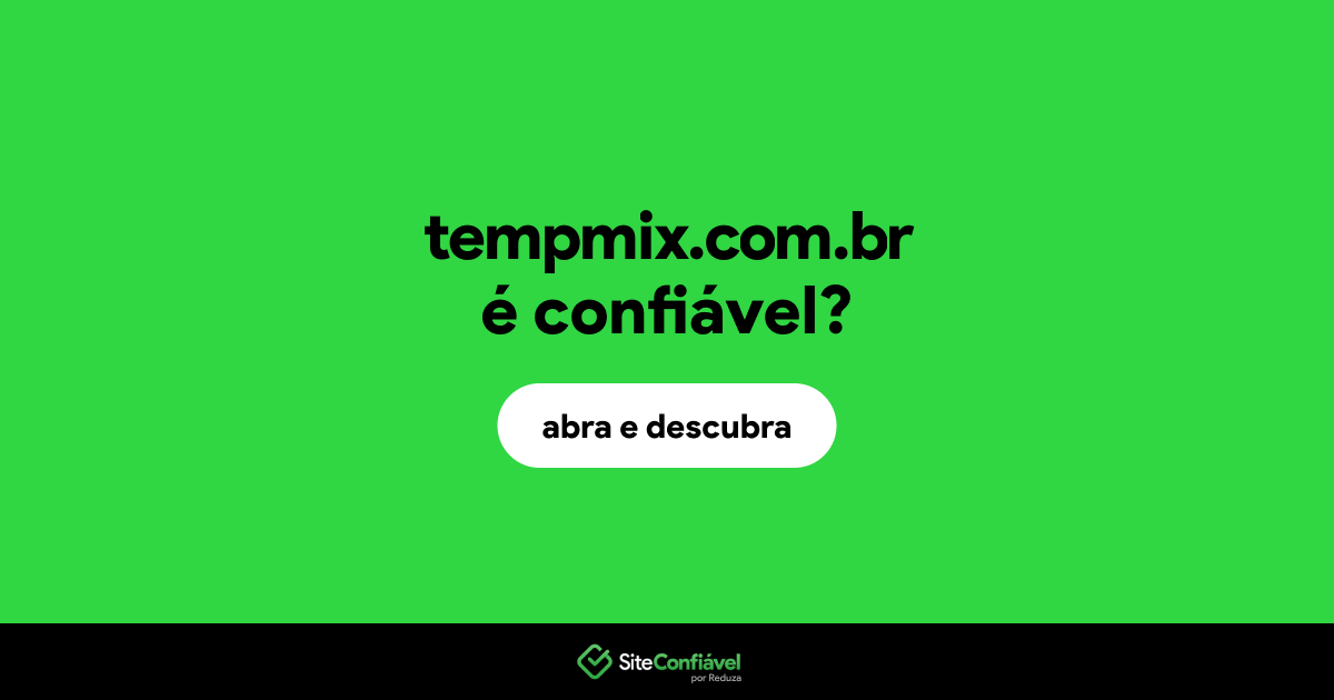 O site tempmix.com.br é confiável?