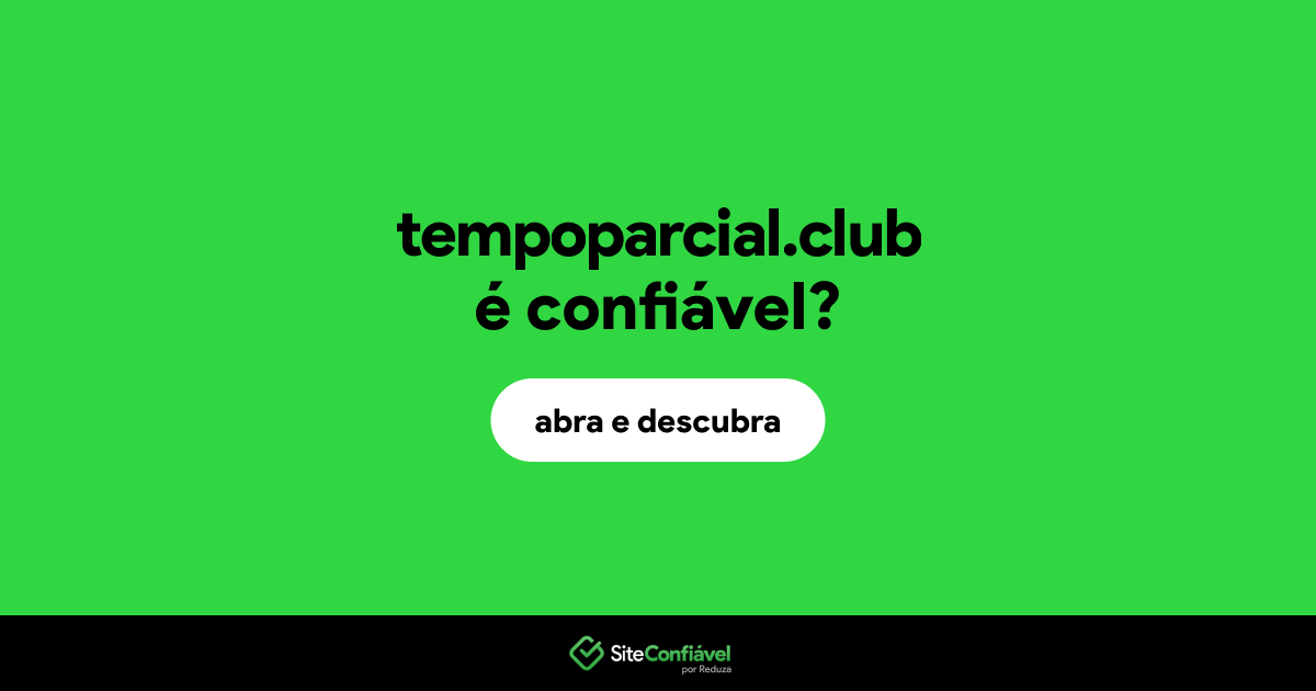 O site tempoparcial.club é confiável?