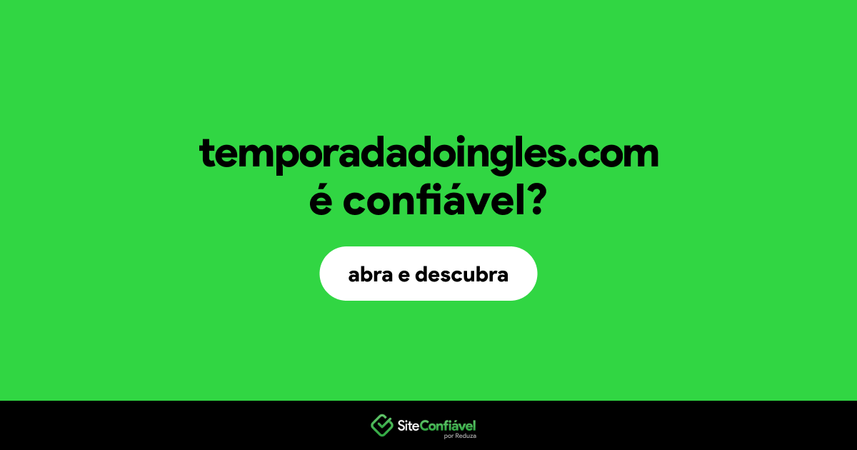 O site temporadadoingles.com é confiável?