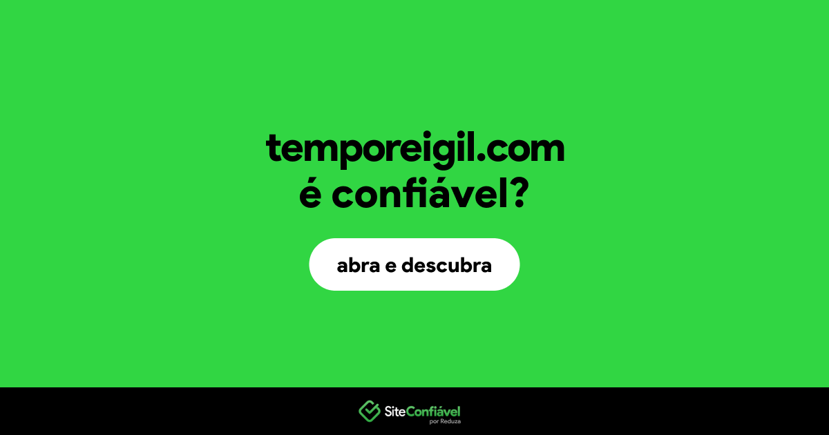 O site temporeigil.com é confiável?