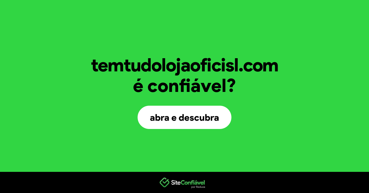 O site temtudolojaoficisl.com é confiável?