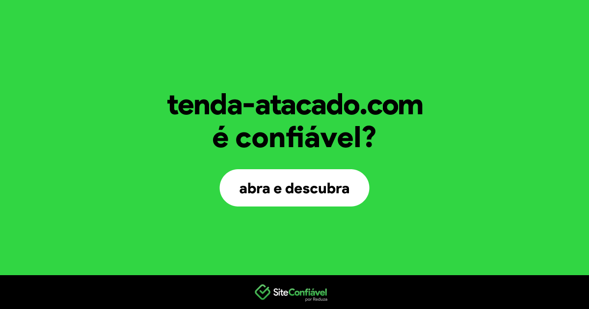 O site tenda-atacado.com é confiável?