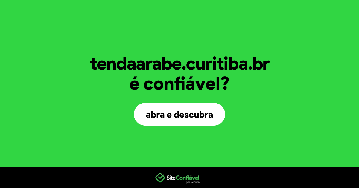 O site tendaarabe.curitiba.br é confiável?