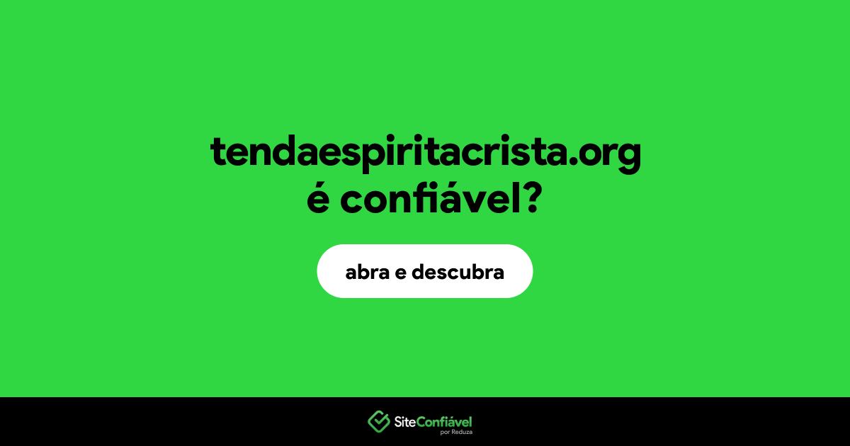 O site tendaespiritacrista.org é confiável?