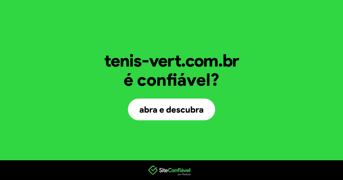 O site tenis-vert.com.br é confiável?