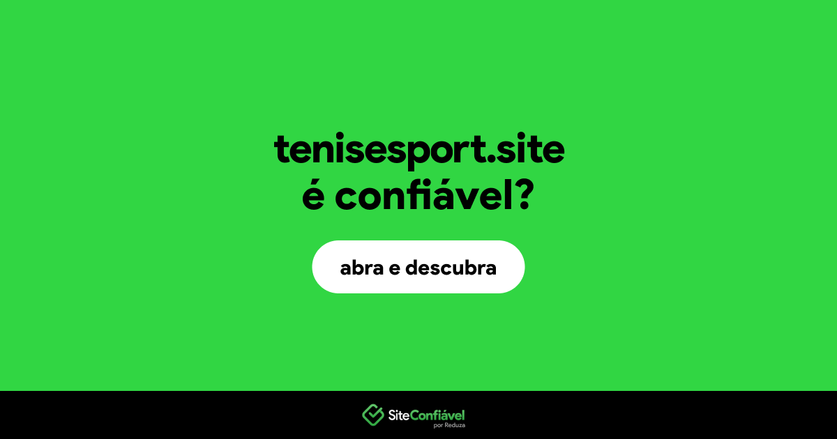 O site tenisesport.site é confiável?