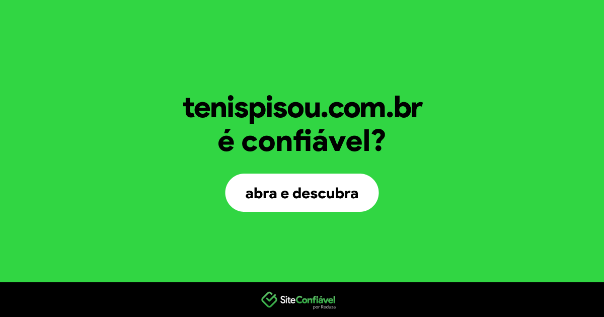 O site tenispisou.com.br é confiável?