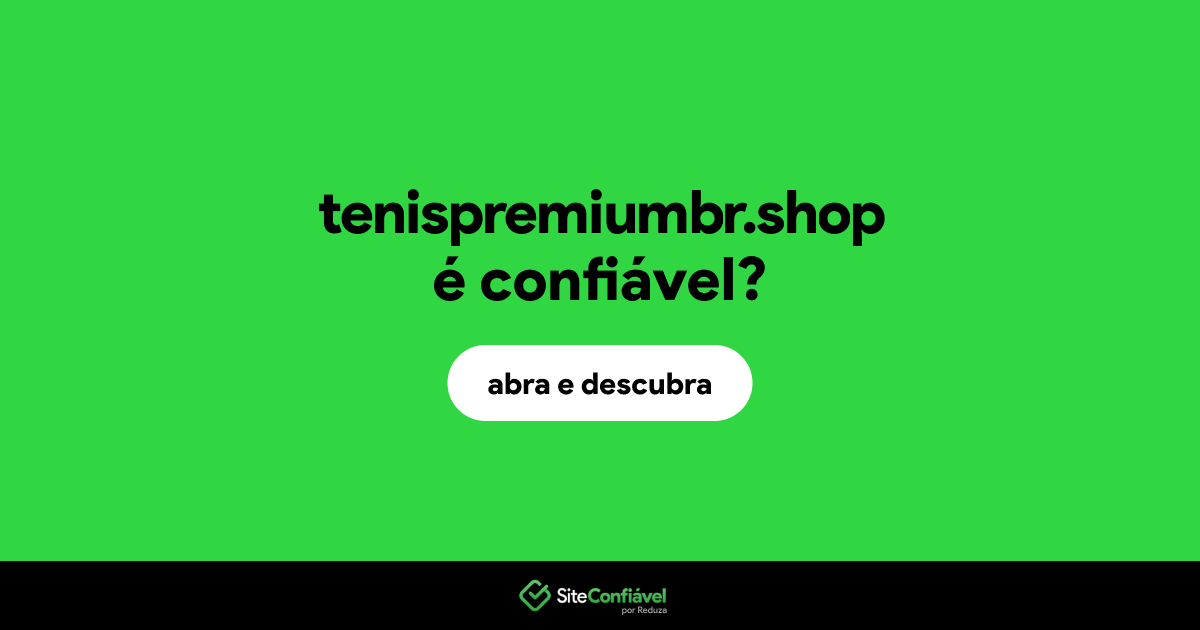 O site tenispremiumbr.shop é confiável?