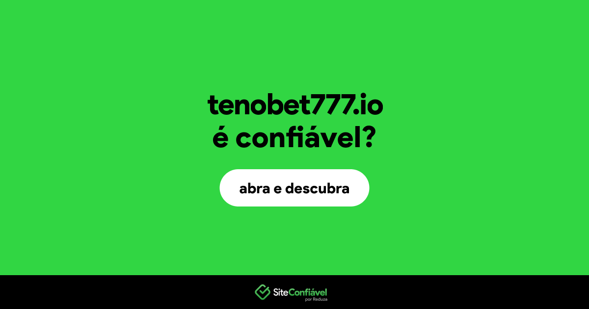O site tenobet777.io é confiável?