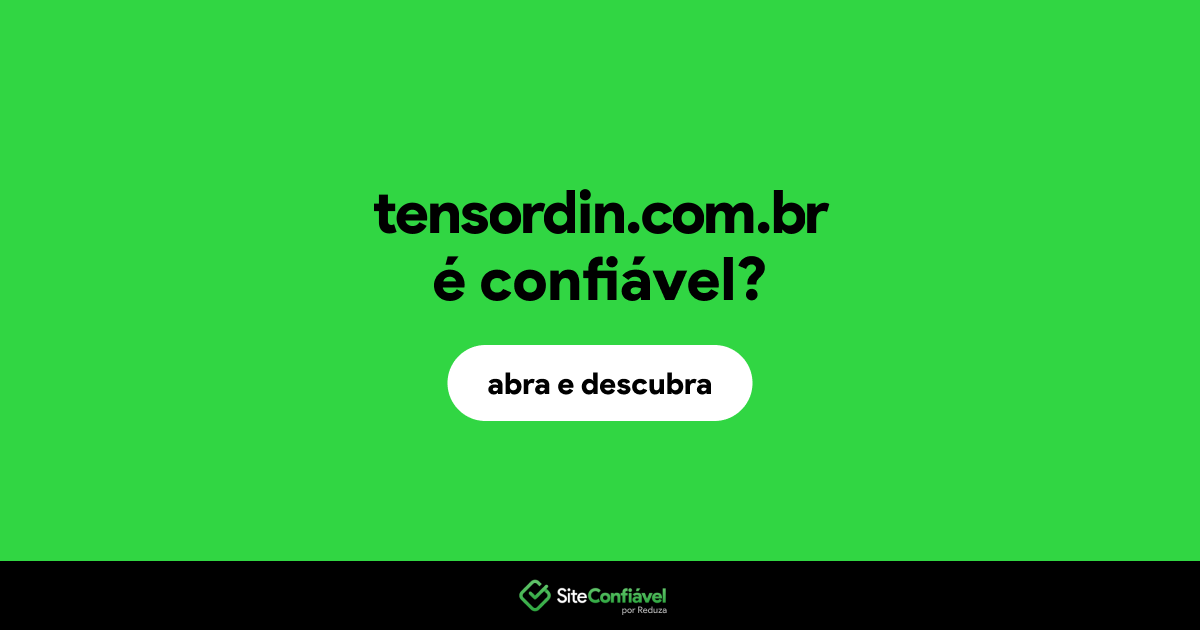 O site tensordin.com.br é confiável?