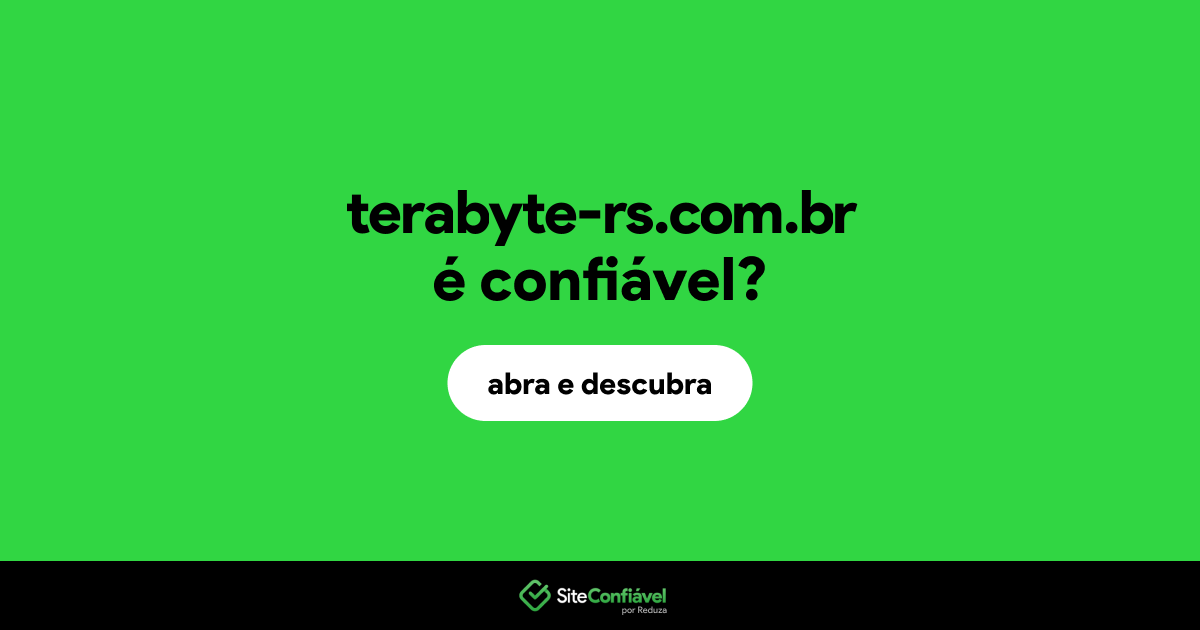 O site terabyte-rs.com.br é confiável?