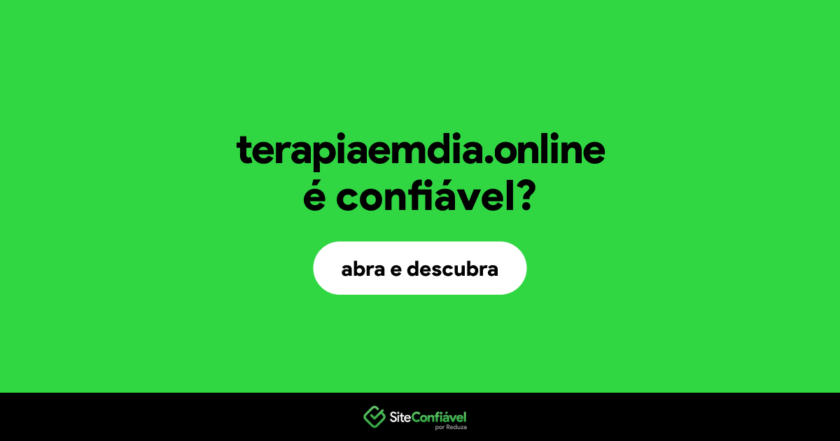 O site terapiaemdia.online é confiável?