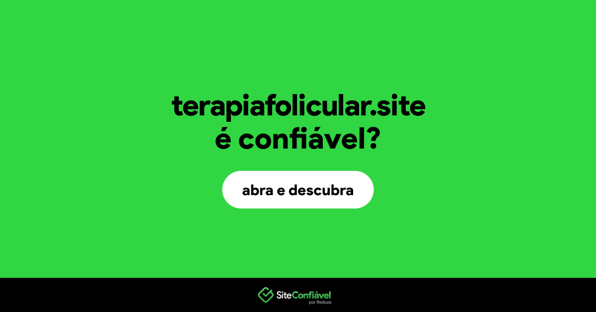 O site terapiafolicular.site é confiável?