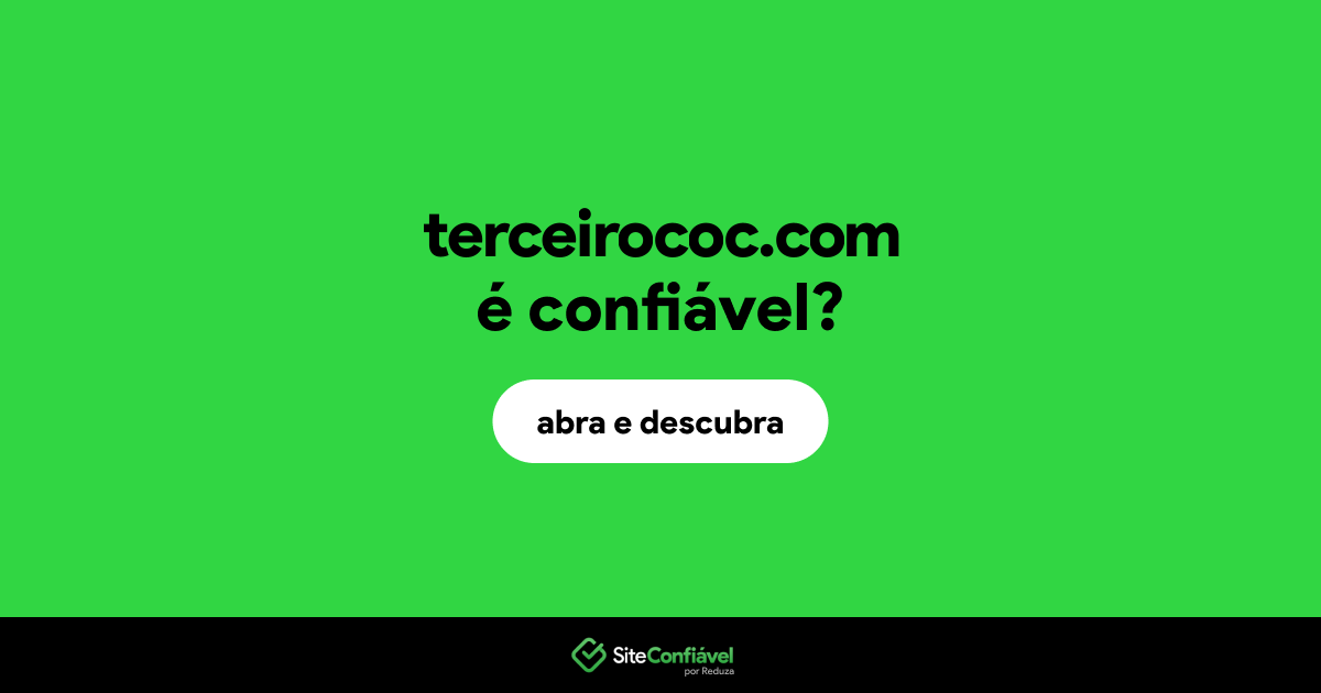 O site terceirococ.com é confiável?