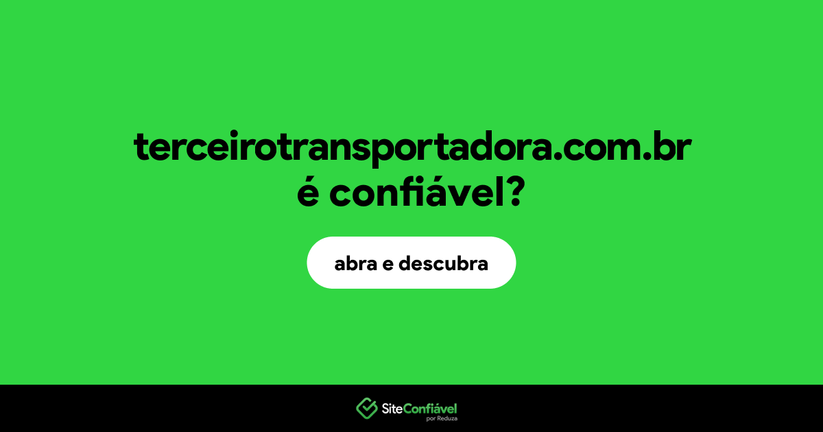 O site terceirotransportadora.com.br é confiável?