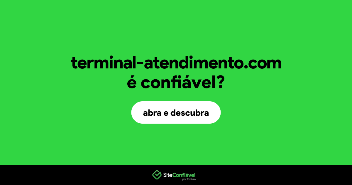 O site terminal-atendimento.com é confiável?