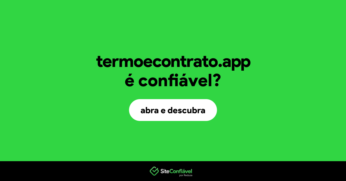 O site termoecontrato.app é confiável?