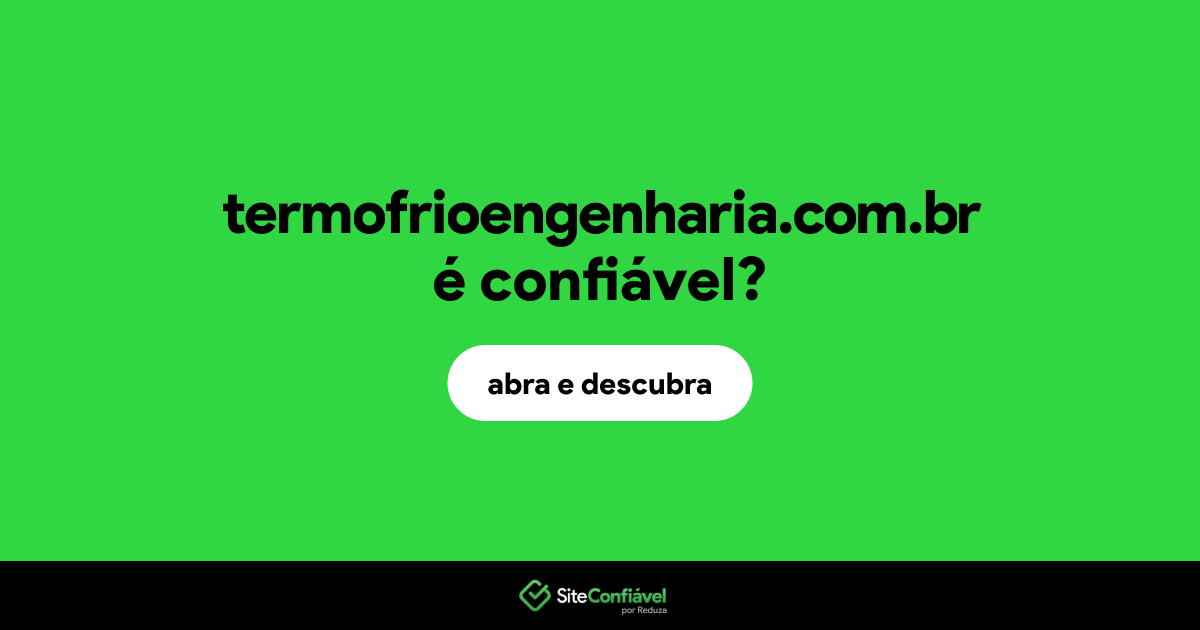 O site termofrioengenharia.com.br é confiável?