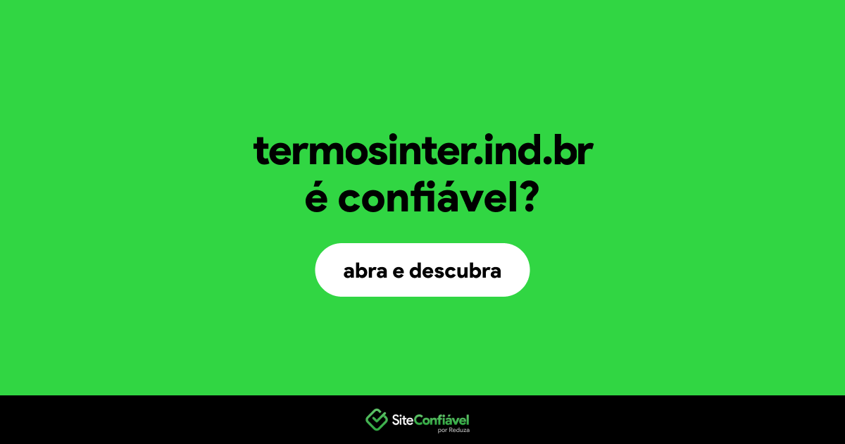 O site termosinter.ind.br é confiável?