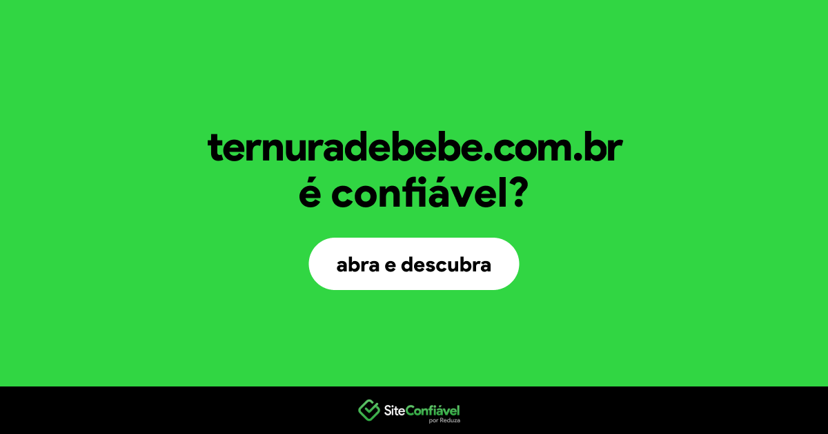 O site ternuradebebe.com.br é confiável?