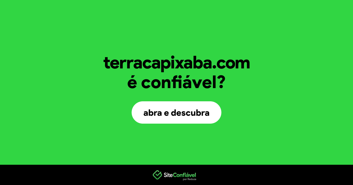 O site terracapixaba.com é confiável?