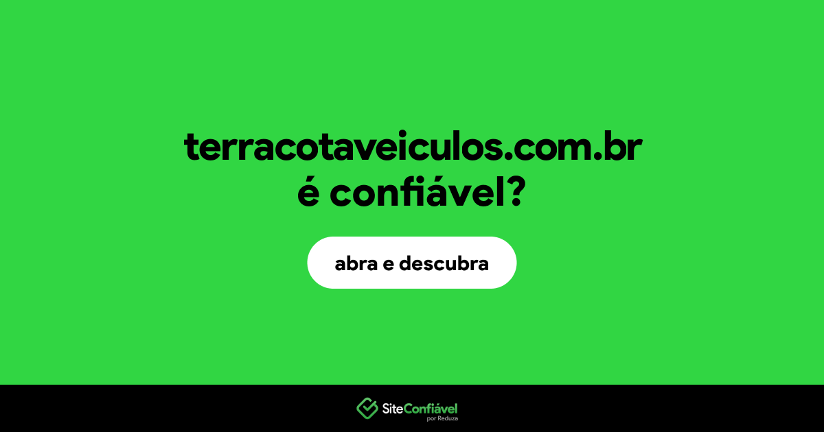 O site terracotaveiculos.com.br é confiável?
