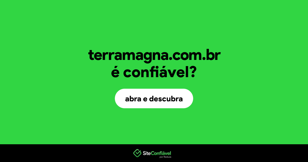 O site terramagna.com.br é confiável?
