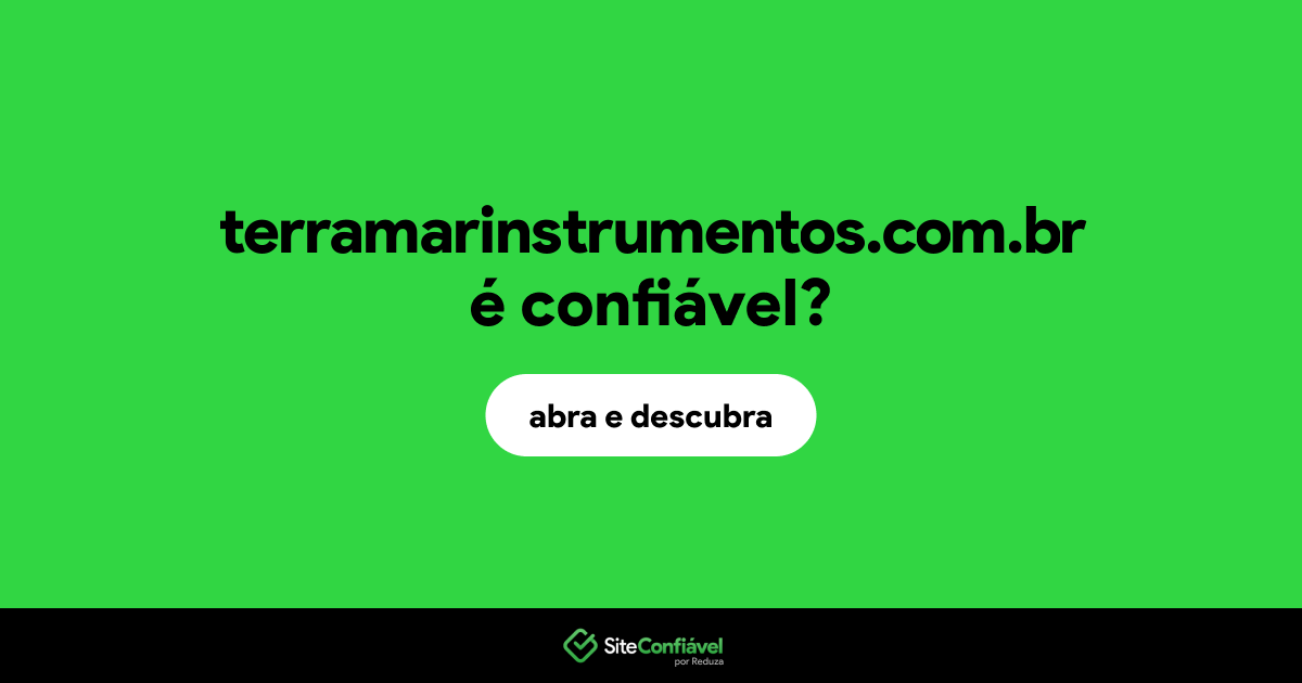 O site terramarinstrumentos.com.br é confiável?