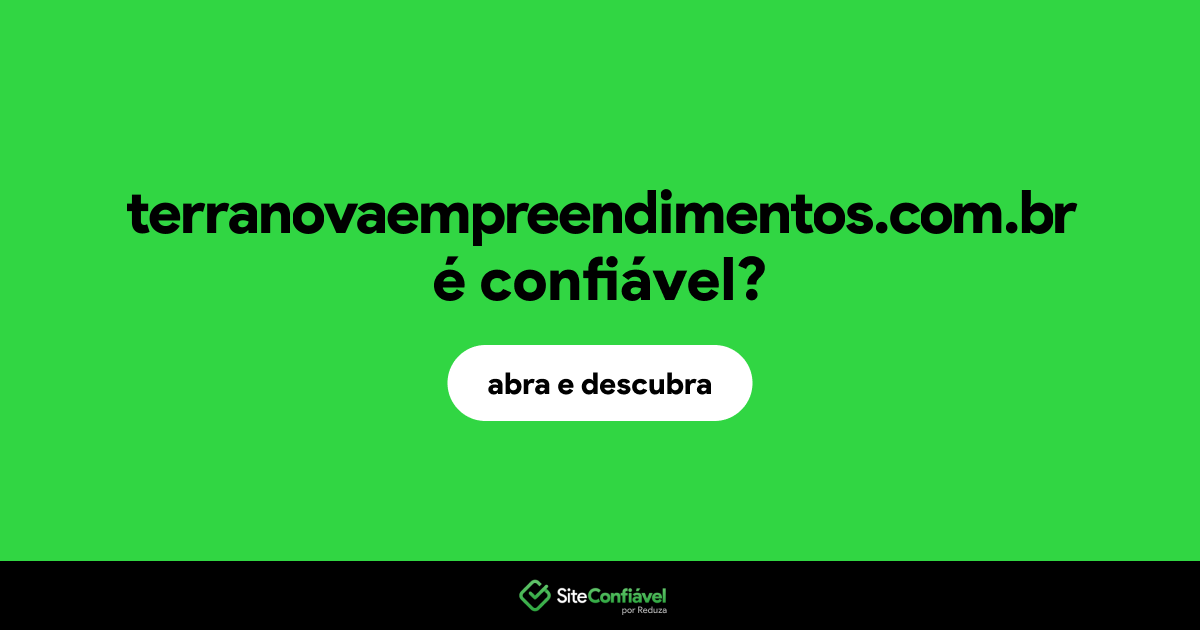 O site terranovaempreendimentos.com.br é confiável?