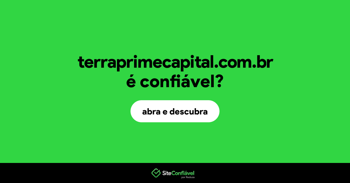 O site terraprimecapital.com.br é confiável?