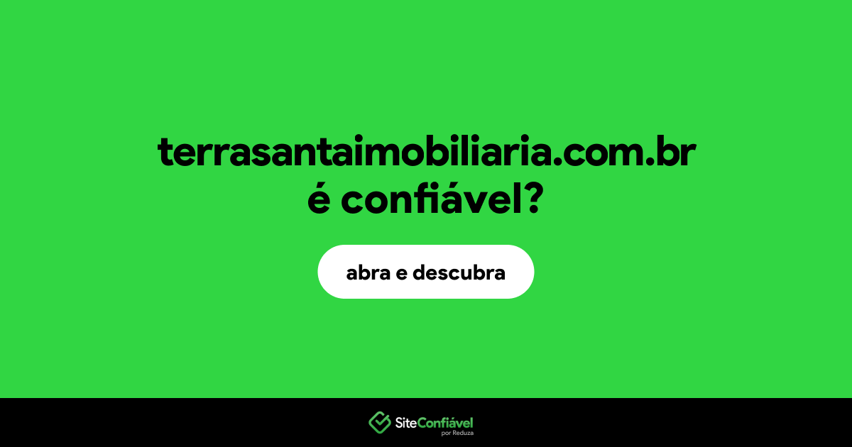 O site terrasantaimobiliaria.com.br é confiável?