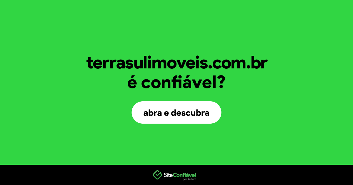 O site terrasulimoveis.com.br é confiável?