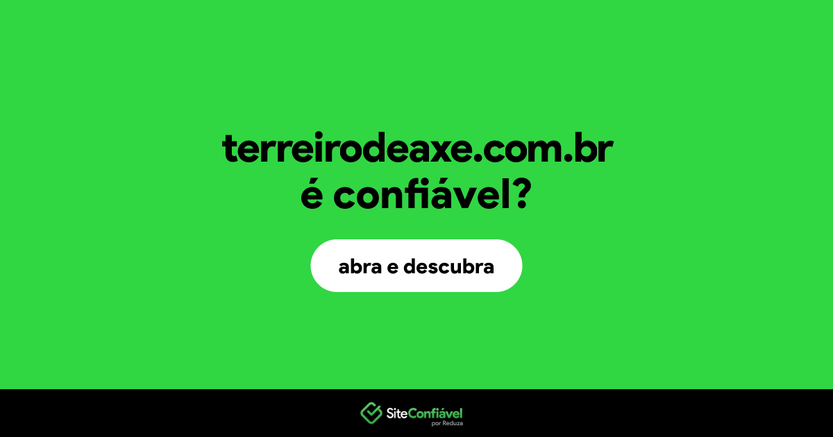 O site terreirodeaxe.com.br é confiável?