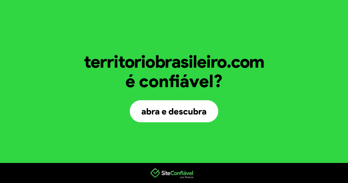 O site territoriobrasileiro.com é confiável?