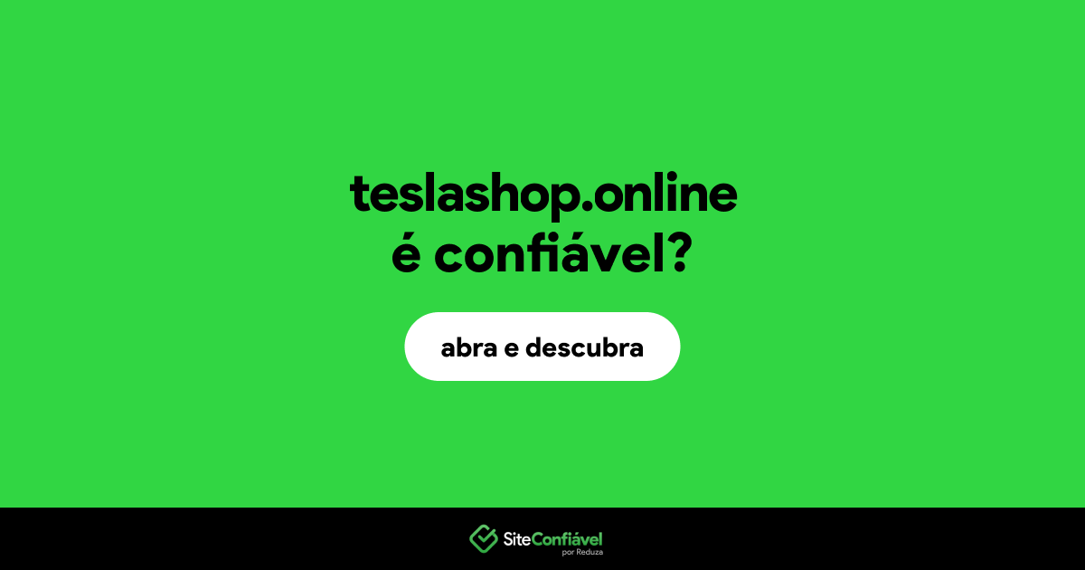 O site teslashop.online é confiável?
