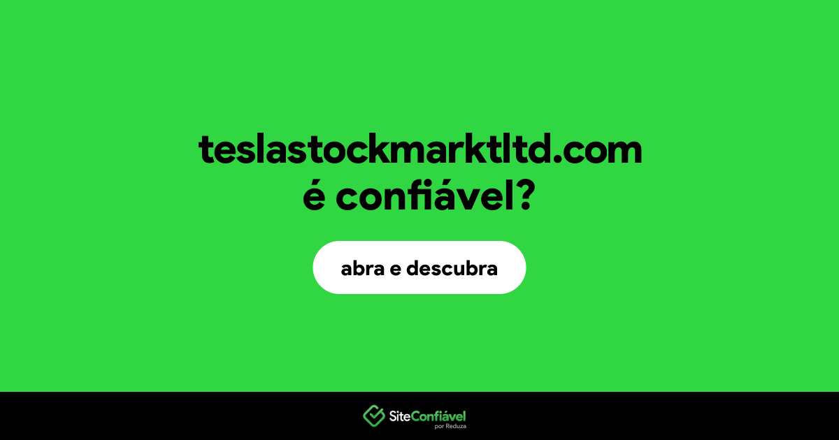 O site teslastockmarktltd.com é confiável?