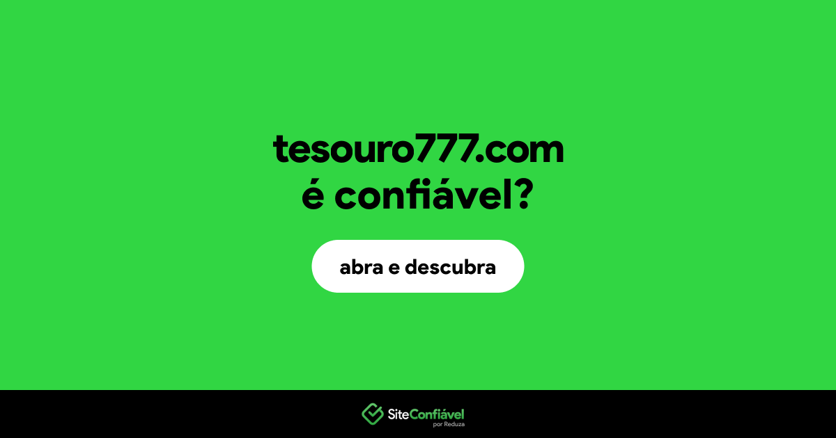 O site tesouro777.com é confiável?