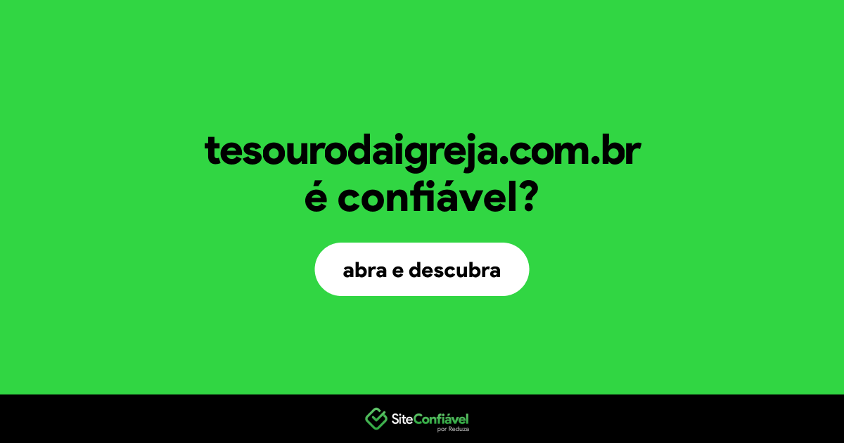 O site tesourodaigreja.com.br é confiável?