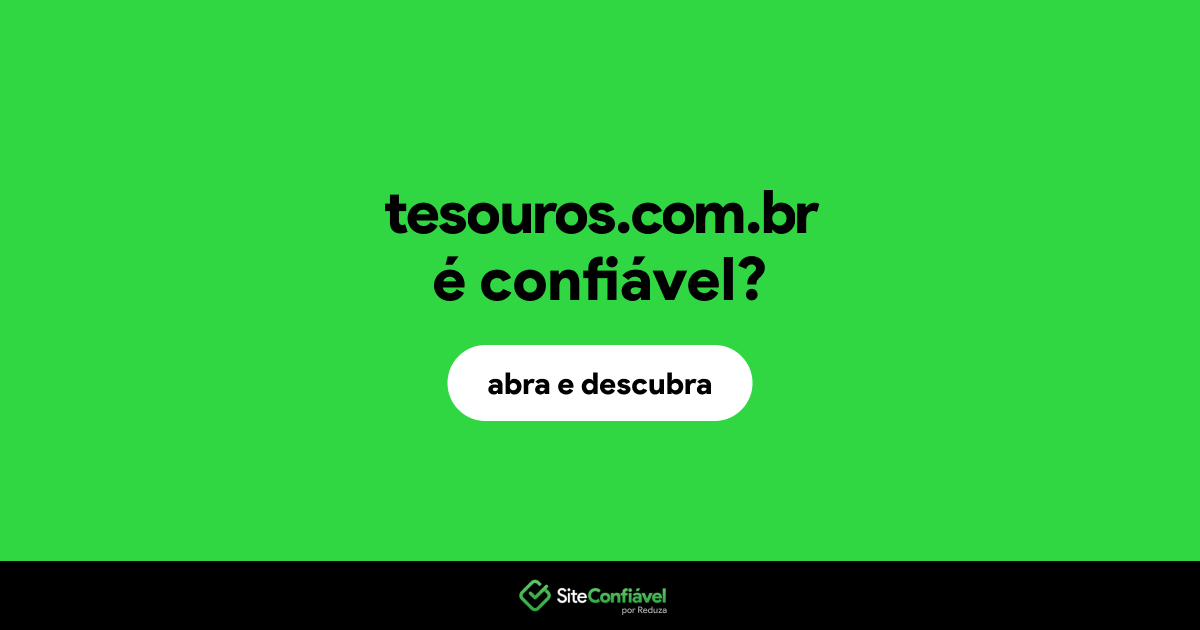 O site tesouros.com.br é confiável?