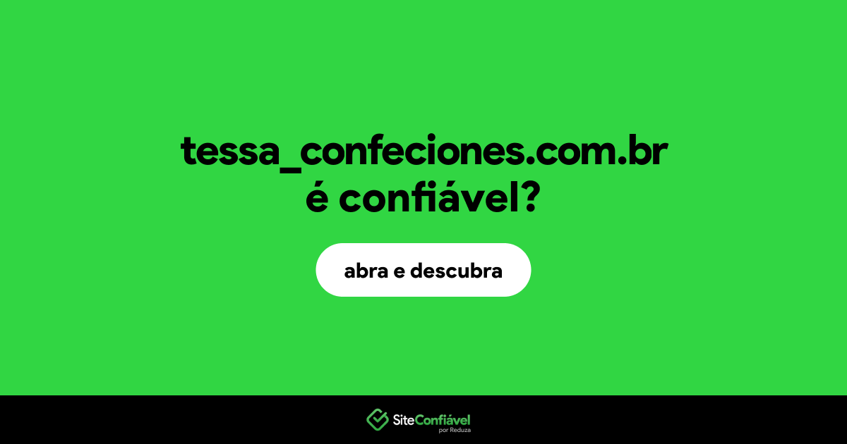 O site tessa_confeciones.com.br é confiável?