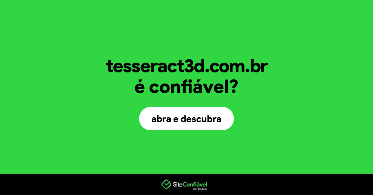 O site tesseract3d.com.br é confiável?