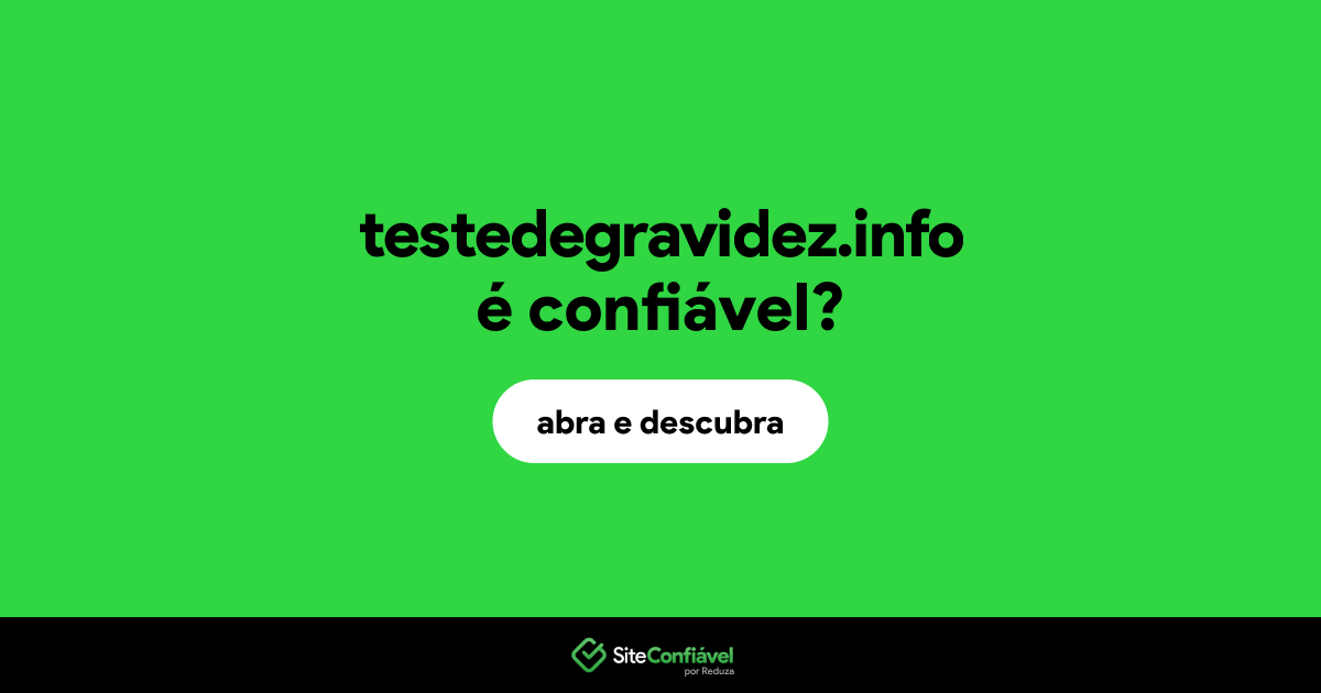 O site testedegravidez.info é confiável?