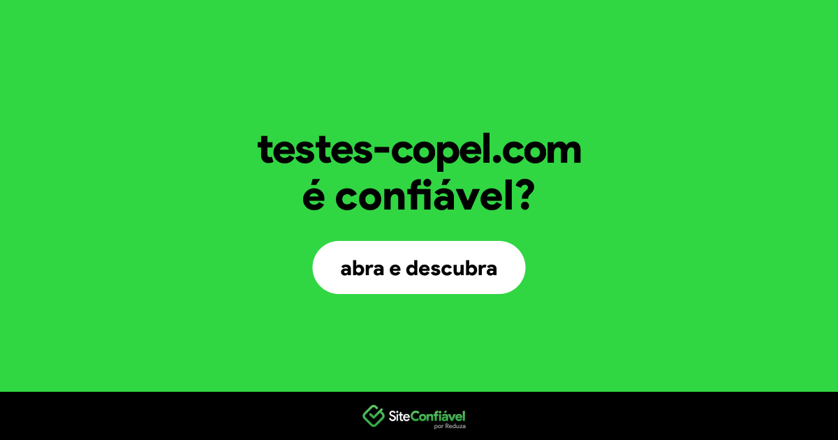 O site testes-copel.com é confiável?