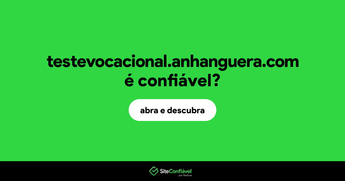 O site testevocacional.anhanguera.com é confiável?