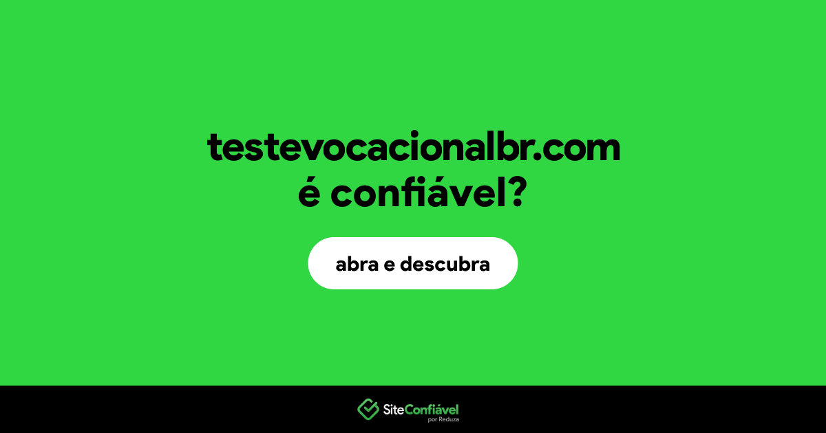 O site testevocacionalbr.com é confiável?